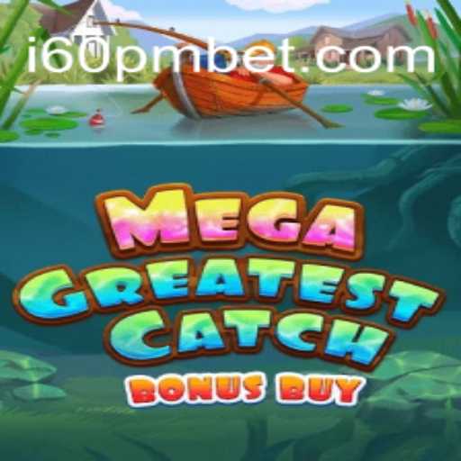 MegaGreatestCatchBonusBuy: Descubra a Emoção de Pescar Grandes Recompensas